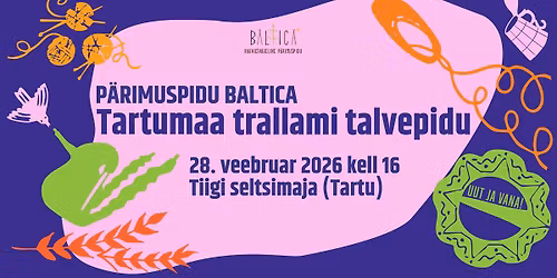 P\u00e4rimuspidu Baltica: Tartumaa trallami talvepidu