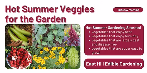 Hot Summer Veggies for the Garden - Tues. am