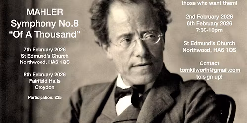 Mahler Symphony No.8 Orchestra\/Choir Weekend