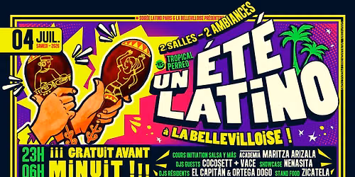 UN \u00c9T\u00c9 LATiNO \u00e0 LA BELLEViLLOiSE 2026 \u2600\ufe0f04\/07 \ud83d\udca6 2 SALLES (Tropical -vs- Perreo)\ud83c\udfdd\ufe0f FREE AV. MiNUiT