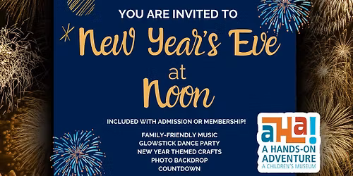 New Year's Eve at Noon at AHA!