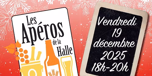 Les Ap\u00e9ros de la Halle \ud83c\udf85