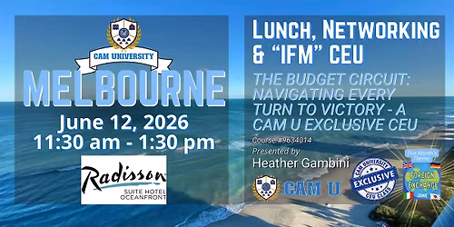 CAM U MELBOURNE Lunch, Networking, and 1 IFM CEU at The Radisson Oceanfront