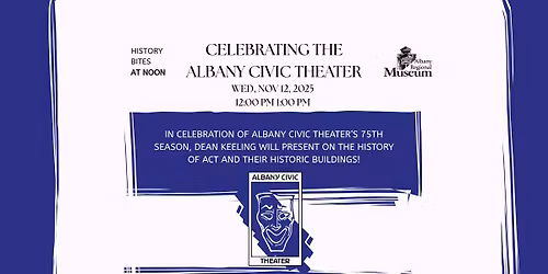 History Bites - Albany Civic Theater