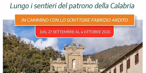 27 settembre - 4 ottobre - Il Cammino di San Francesco di Paola (via del Giovane e via dell'Eremita)
