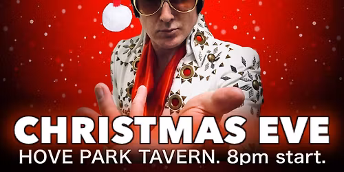 ELVIS CHRISTMAS EVE w\/Mark A. Wright @ Hove Park Tavern 