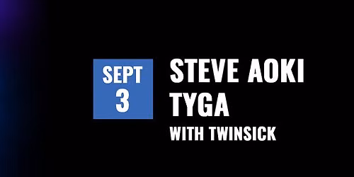 Steve Aoki & Tyga