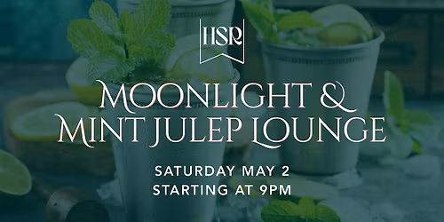 Moonlight & Mint Julep Lounge