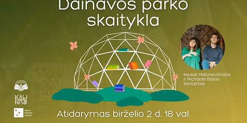 Dainavos parko skaityklos atidarymas | Nedos Mal\u016bnavi\u010di\u016bt\u0117s ir Richardo Banio koncertas