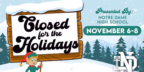 Notre Dame's Fall Play: Closed for the Holidays