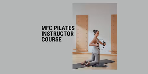 MFC Pilates Instructor Course