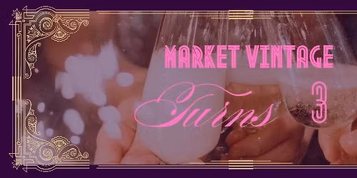 Market Vintage Turns 3