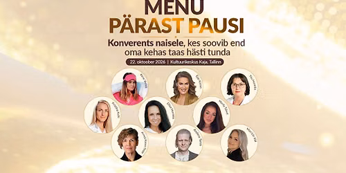 MENU P\u00c4RAST PAUSI \u2013 Konverents naisele, kes soovib end oma kehas taas h\u00e4sti tunda
