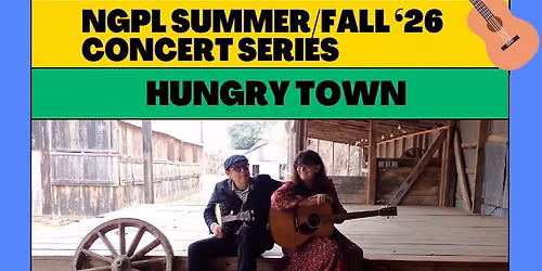 NGPL Summer\/Fall '26 Concert Series: Hungrytown