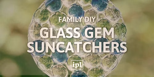 Family DIY - Glass gem suncatchers