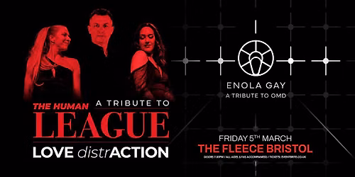 Human League tribute (LOVE DistrACTION) + Enola Gay (OMD) at The Fleece, Bristol - Fri 5th Mar 2027