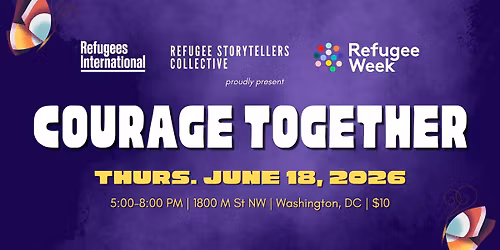 Courage Together: An Evening of Arts and Culture Honoring Refugees and Displaced People