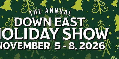 2026 Down East Holiday Show
