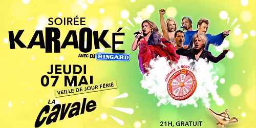 Soir\u00e9e Karaok\u00e9 \u00e0 La Cavale avec Dj Ringard (veille de jour f\u00e9ri\u00e9)