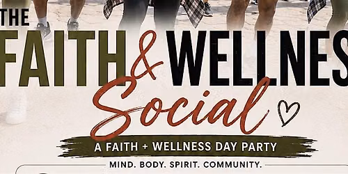 The Faith & Wellness Social Day Party!