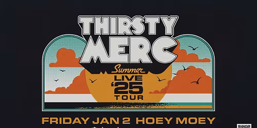 Thirsty Merc\u2019s Summer Live Tour Lands at the Hoey!