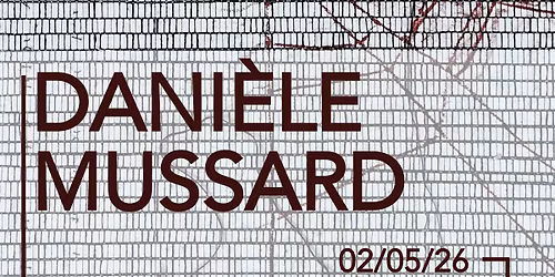 Exposition \/ Dani\u00e8le Mussard