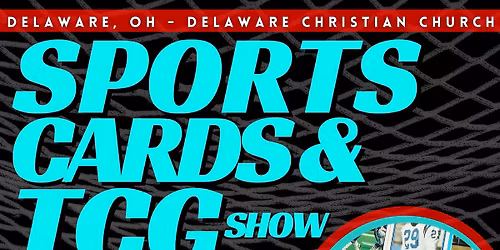 Sports Card & TCG Show - DELAWARE, OH