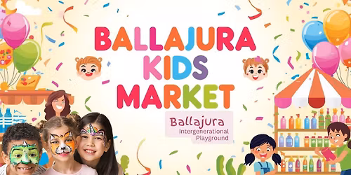 BALLAJURA KIDS MARKET - FORTNIGHTLY SATURDAYS