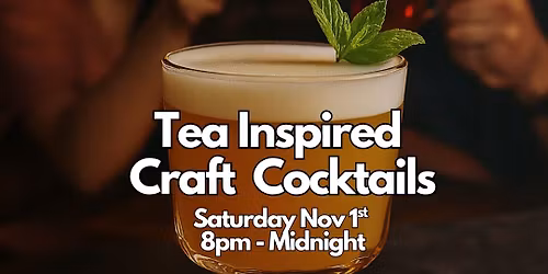 After Hours Tea Inspired Cocktails \ud83c\udf79 