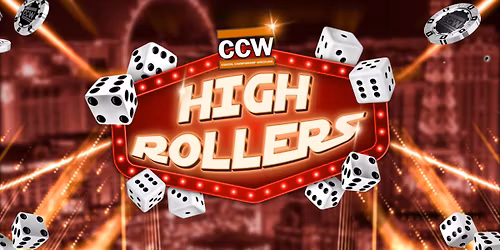 CCW presents: High Rollers