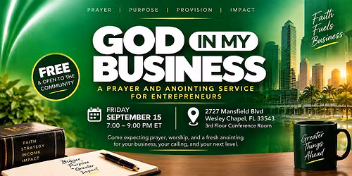 God in My Business: A Prayer and Anointing Service for Entrepreneurs