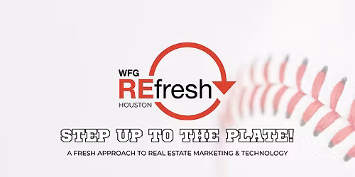 WFG REfresh 2026! A Fresh Approach to Real Estate Marketing & Technology