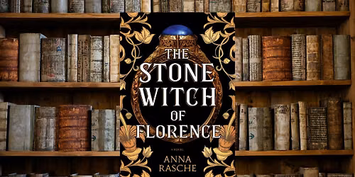 Geeky Book Club: Sep. Meeting - The Stone Witch of Florence by Anna Rasche