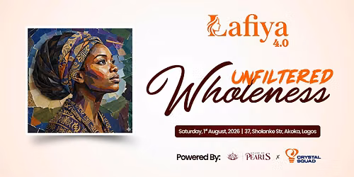 LAFIYA 4.0 - Unfiltered Wholeness