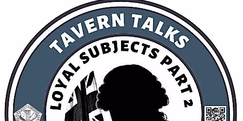 Tavern Talks: Loyal Subjects Part II