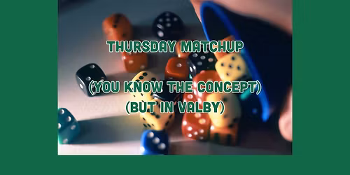 Thursday Matchup! - IN VALBY