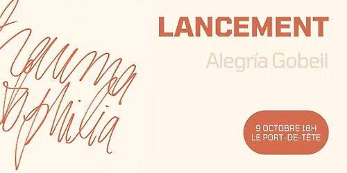 Lancement de TRAUMATOPHILIA, de Alegr\u00eda Gobeil