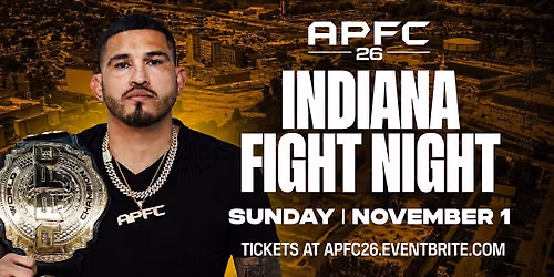APFC 26: Indiana Fight Night V