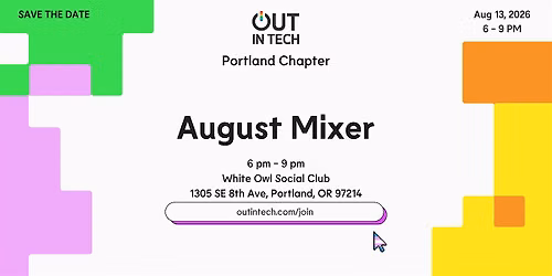 Out in Tech PDX | August '26 Mixer