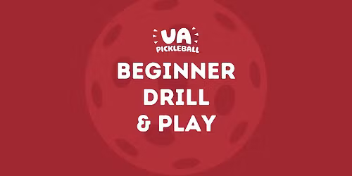 Beginner Pickleball Drill & Play Series - 7 Sessions