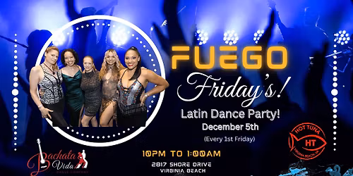 Fuego Friday's at Hot Tuna! (12\/5\/25)