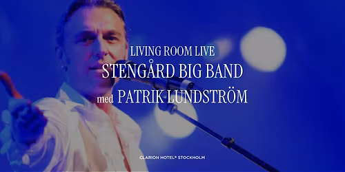 Living Room Live med Steng\u00e5rd Big Band & Patrik Lundstr\u00f6m