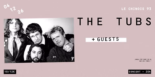 THE TUBS (UK) + GUESTS 