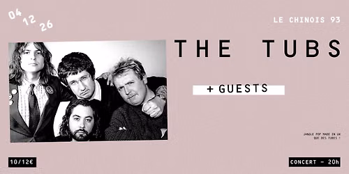 THE TUBS (UK) + GUESTS 