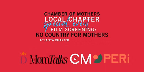 ATLANTA - Free community film screening: No Country For Mothers