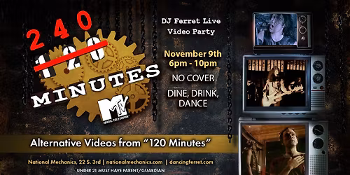 240 Minutes Nov. 9th w DJ Ferret @ National Mechanics