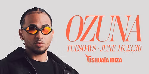 OZUNA AT USHUA\u00cfA IBIZA 