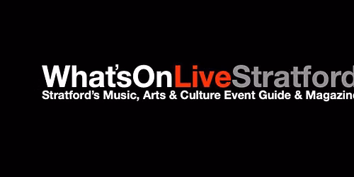 What'sOnLive Stratford OFFICIAL Launch Party