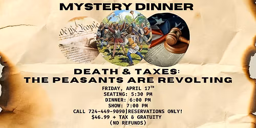 Murder Mystery Dinner: Death & Taxes @ The Hilltop Event Center