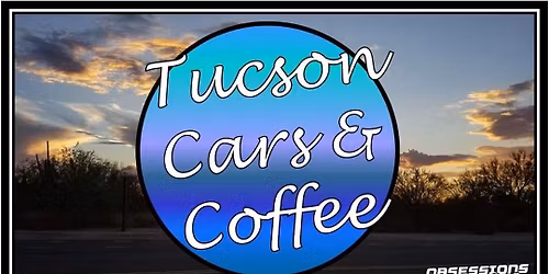 Tucson Cars & Coffee